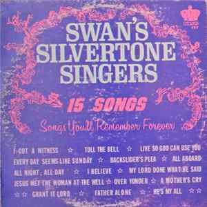 Swan's Silvertone Singers - Songs You‘ll Remember Forever FLAC album