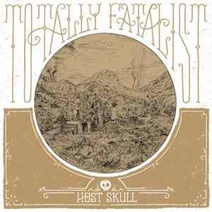 Host Skull - Totally Fatalist FLAC album