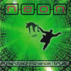 Neon - In Hardtech/-trance I Trust FLAC album