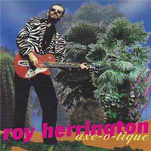 Roy Herrington - Axe-O-Tique FLAC album