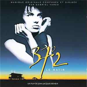 Gabriel Yared - 37°2 Le Matin FLAC album