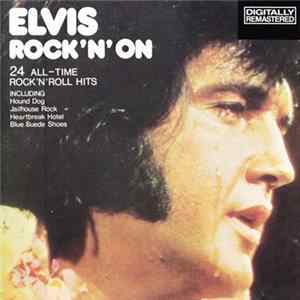 Elvis Presley - Elvis - Rock'N'On (24 Legendary Hits) FLAC album