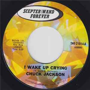 Chuck Jackson - I Wake Up Crying / Every Man Needs A Down Home Girl FLAC album