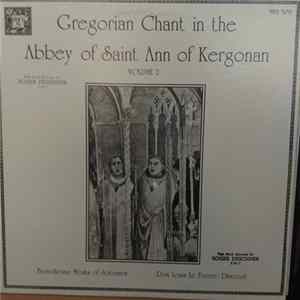 Benedictine Monks Of Solesmes, Dom Louis Le Feuvre - Gregorian Chant In The Abbey Of Saint Ann Of Kergonan Volume 2 FLAC album