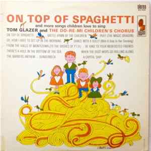 Tom Glazer And The Do-Re-Mi Children's Chorus - On Top Of Spaghetti FLAC album