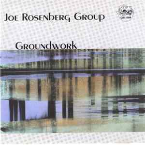 Joe Rosenberg Group - Groundwork FLAC album