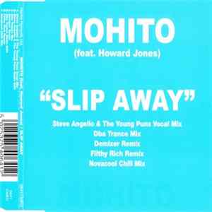 Mohito Feat. Howard Jones - Slip Away FLAC album