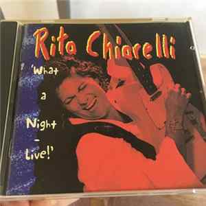 Rita Chiarelli - What A Night - Live! FLAC album