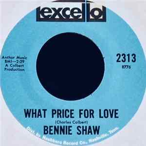 Bennie Shaw - What Price For Love / I Need Love (Like It USed To Have) FLAC album
