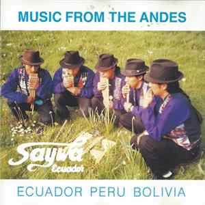 Saywa Ecuador - Music From The Andes Ecuador Peru Bolivia FLAC album
