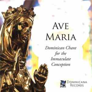 Dominican House Of Studies - Ave Maria: Dominican Chant For The Immaculate Conception FLAC album