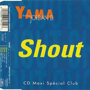 Yama Featuring Jordan D. - Shout FLAC album