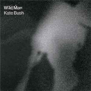 Kate Bush - Wild Man FLAC album