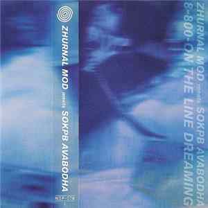 Zhurnal Mod meets Sokpb Avabodha - 8​-​800​-​On The Line Dreaming FLAC album