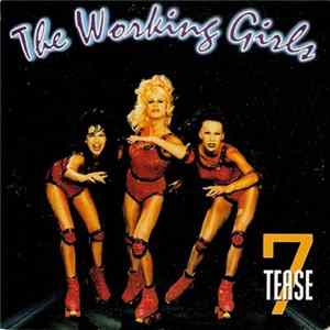 The Working Girls - 7 Tease FLAC album