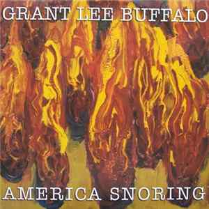 Grant Lee Buffalo - America Snoring FLAC album