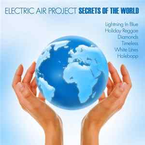 Electric Air Project - Secrets Of The World FLAC album
