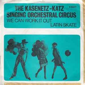 The Kasenetz-Katz Singing Orchestral Circus - We Can Work It Out / Latin Skate FLAC album