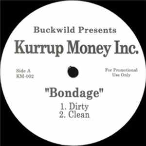 Kurrupt Money, Inc. - Bondage FLAC album
