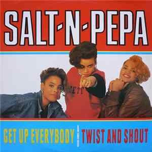 Salt-N-Pepa - Get Up Everybody / Twist And Shout FLAC album