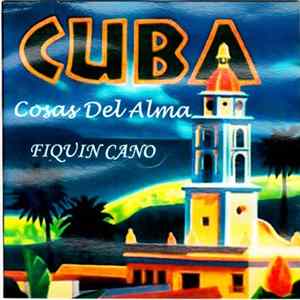 Fiquin Cano - Cuba: Cosas Del Alma - Boleros Inolvidables FLAC album