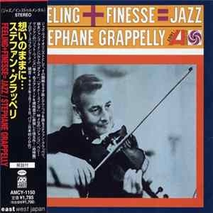 Stephane Grappelly - Feeling + Finesse = Jazz FLAC album