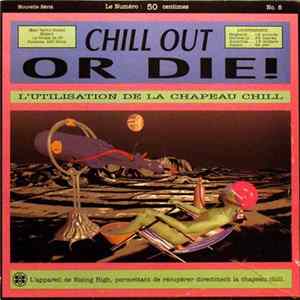 Various - Chill Out Or Die! FLAC album