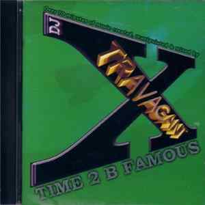 DJ X.travagant - Time 2 B Famous FLAC album