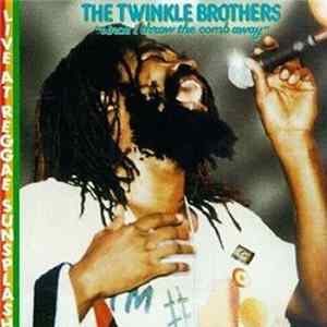 The Twinkle Brothers - Live At Reggae Sunsplash (Since I Throw The Comb Away) FLAC album