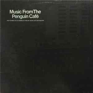 Simon Jeffes - Performed By Members Of The Penguin Café Orchestra - Music From The Penguin Café FLAC album