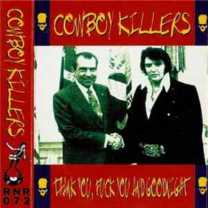 Cowboy Killers - Thank You, Fuck You And Goodnight FLAC album