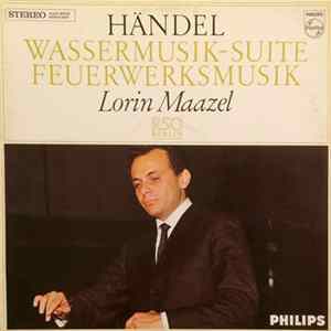 Händel - Lorin Maazel, RSO Berlin - Wassermusik-Suite / Feuerwerksmusik FLAC album