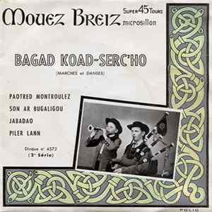 Bagad Koad-Serc'ho - Marches Et Danses FLAC album