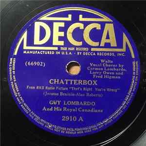 Guy Lombardo And His Royal Canadians - Chatterbox / I'm Fit To Be Tied FLAC album