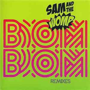 Sam And The Womp - Bom Bom (Remixes) FLAC album