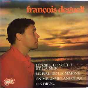 François Deguelt - Le Ciel,Le Soleil,La Mer FLAC album
