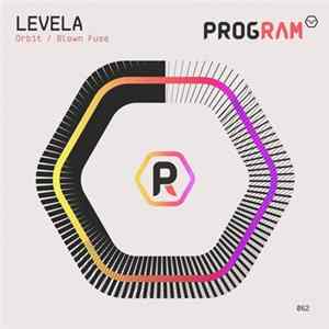 Levela - Orbit / Blown Fuse FLAC album