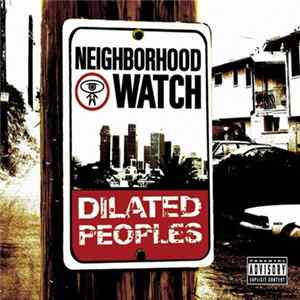 Dilated Peoples - Neighborhood Watch FLAC album