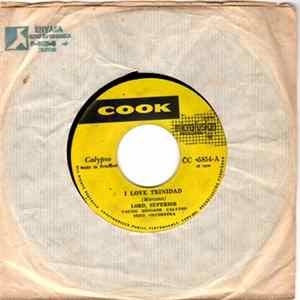 Lord Superior, The Mighty Skipper - I Love Trinidad / My Opinion Of New York FLAC album
