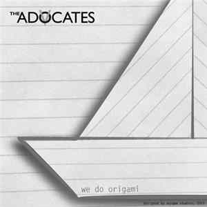 The Advocates - We Do Origami FLAC album