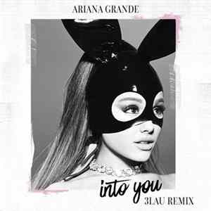 Ariana Grande - Into You (3LAU Remix) FLAC album
