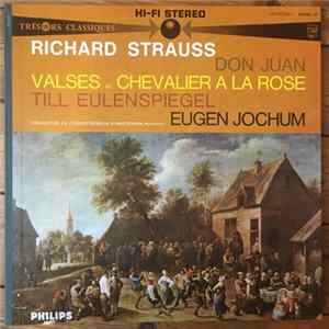 Richard Strauss, Orchestre Du Concertgebouw D'Amsterdam, Eugen Jochum - Don Juan - Valses Du Chevalier à la Rose - Till Eulenspieglel FLAC album