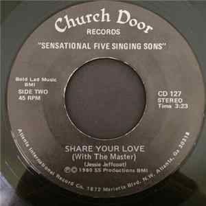 Sensational Five Singing Sons - Share Your Love (With The Master) / If I Could Only Hear (My Mother Pray Again) FLAC album