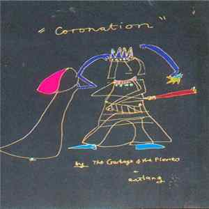 Garbage & The Flowers + Entlang - Coronation FLAC album
