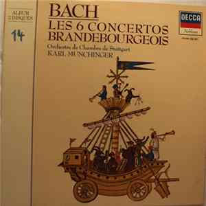 Jean-Sébastien Bach, Karl Münchinger, Stuttgarter Kammerorchester - Les Six Concertos Brandebourgeois FLAC album