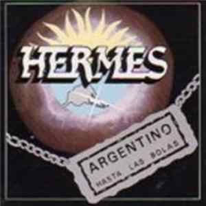 Hermes - Argentino Hasta Las Bolas FLAC album