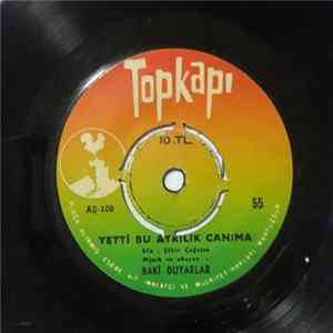 Baki Duyarlar - Yetti Bu Ayrılık Canıma / Ben Böyle Seni Sevemem FLAC album