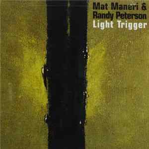Mat Maneri & Randy Peterson - Light Trigger FLAC album