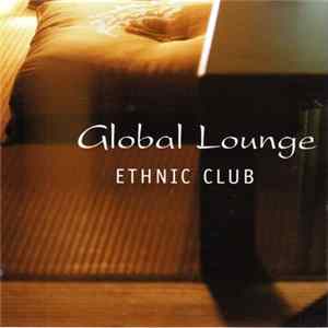 Various - Global Lounge Ethnic Club FLAC album