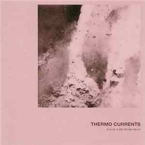 Dravier & Del Monte Heron - Thermo Currents FLAC album